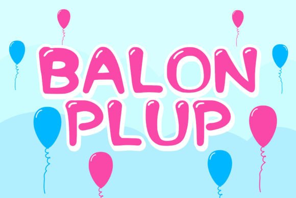 Balon Plup Font: A Playful Typeface for Cheerful Designs